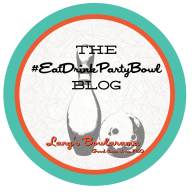 #EatDrinkPartyBowl Blog